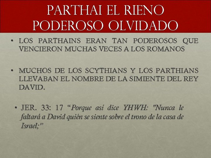PARTHAI EL RIENO PODEROSO OLVIDADO • LOS PARTHAINS ERAN TAN PODEROSOS QUE VENCIERON MUCHAS