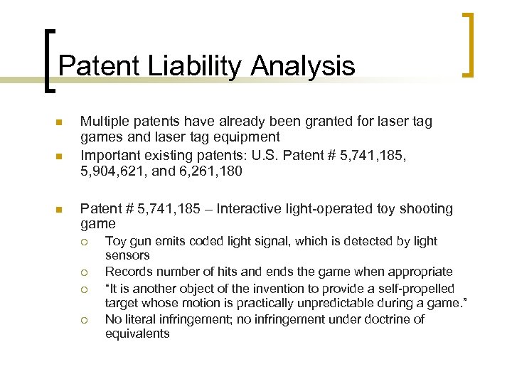 Patent Liability Analysis n n n Multiple patents have already been granted for laser