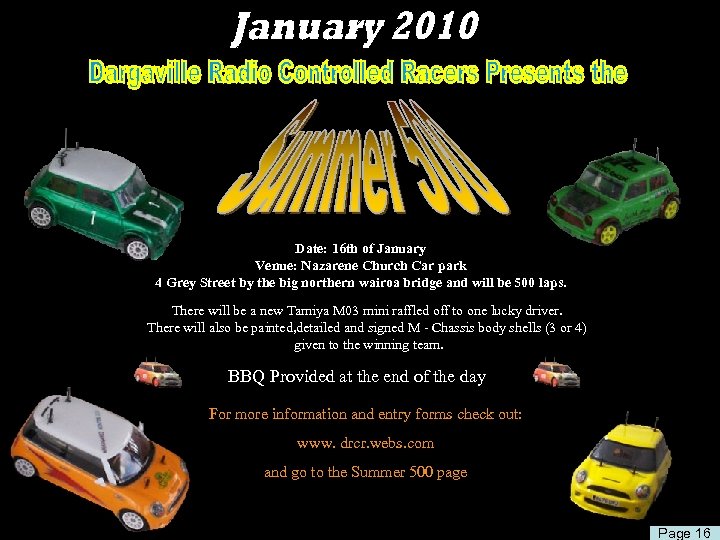 Date: 16 th of January Venue: Nazarene Church Car park 4 Grey Street by