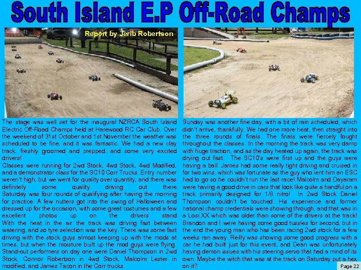 Report by Jerib Robertson The stage was well set for the inaugural NZRCA South