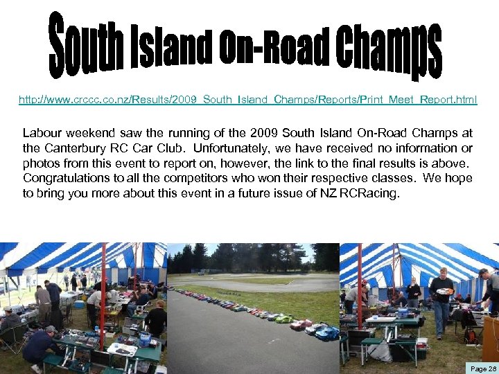 http: //www. crccc. co. nz/Results/2009_South_Island_Champs/Reports/Print_Meet_Report. html Labour weekend saw the running of the 2009