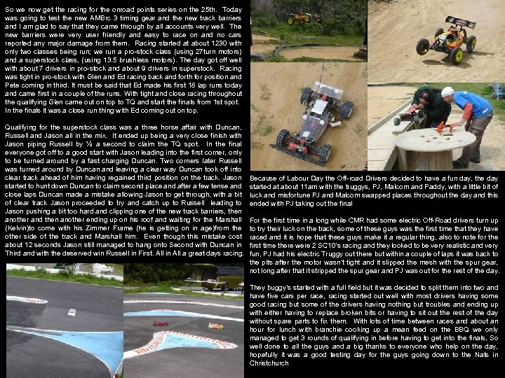 So we now get the racing for the onroad points series on the 25