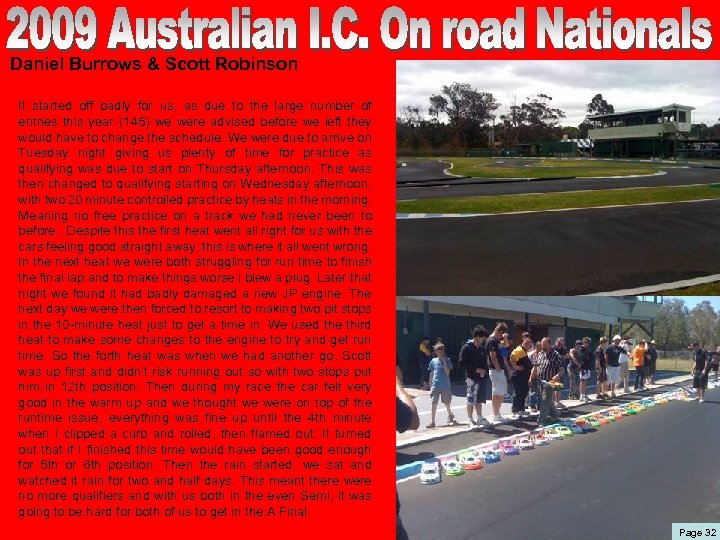 Daniel Burrows & Scott Robinson It started off badly for us, as due to