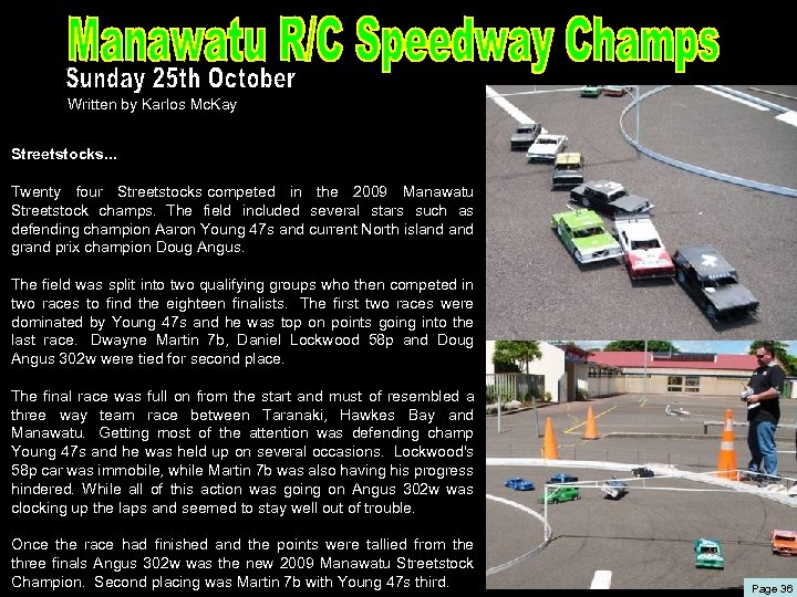 Written by Karlos Mc. Kay Streetstocks. . . Twenty four Streetstocks competed in the