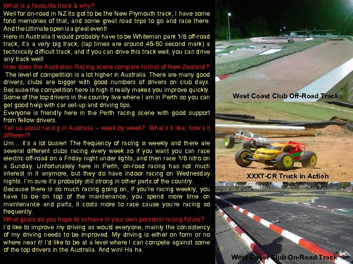 What is a favourite track & why? Well for on-road in NZ its got