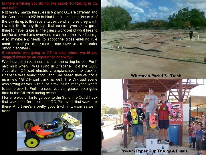 Is there anything you do not like about RC Racing in OZ and NZ?