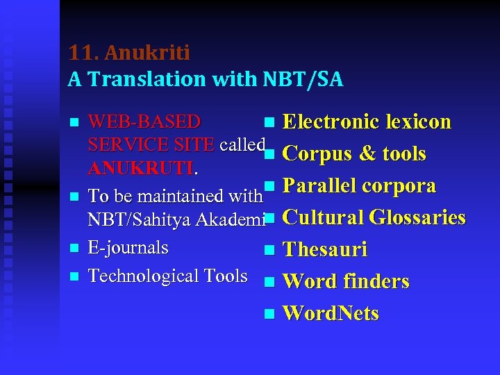 11. Anukriti A Translation with NBT/SA n n WEB-BASED n Electronic lexicon SERVICE SITE