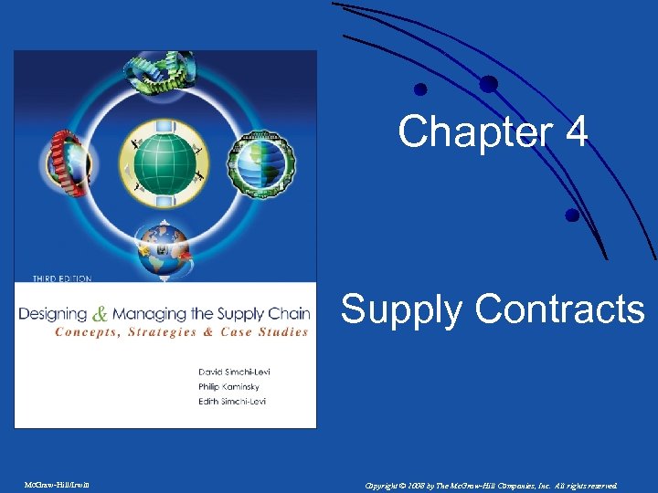 Chapter 4 Supply Contracts Mc. Graw-Hill/Irwin Copyright © 2008 by The Mc. Graw-Hill Companies,