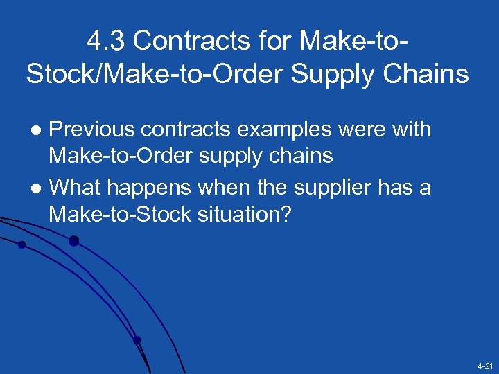 4. 3 Contracts for Make-to. Stock/Make-to-Order Supply Chains Previous contracts examples were with Make-to-Order