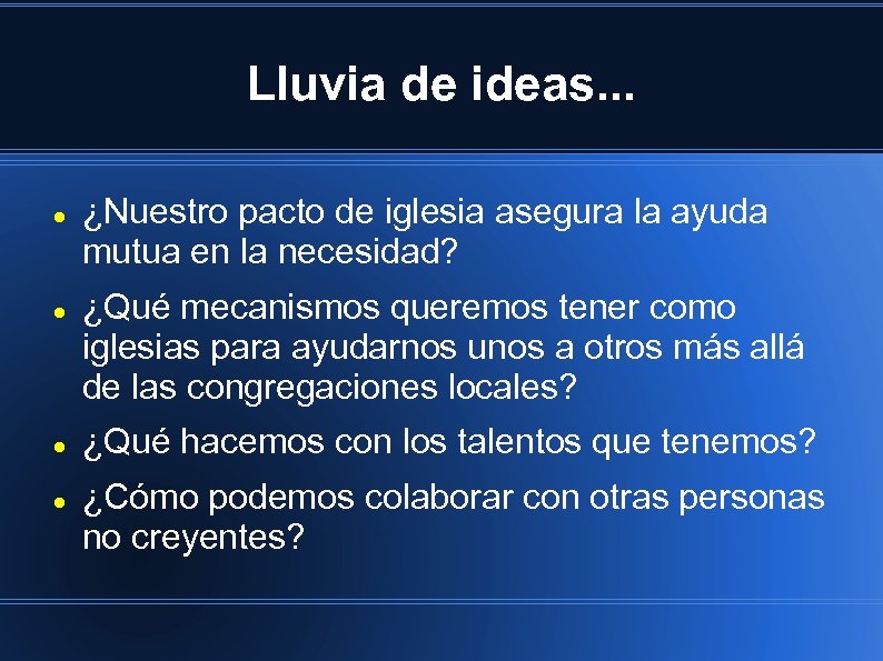Lluvia de ideas. . . ¿Nuestro pacto de iglesia asegura la ayuda mutua en