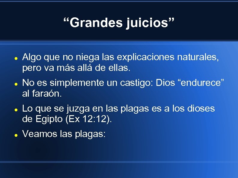 “Grandes juicios” Algo que no niega las explicaciones naturales, pero va más allá de