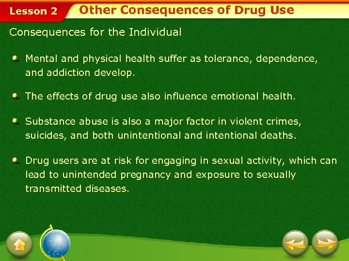 Lesson 2 Other Consequences of Drug Use Consequences for the Individual Mental and physical