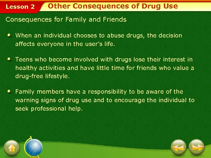 Lesson 2 Other Consequences of Drug Use Consequences for Family and Friends When an