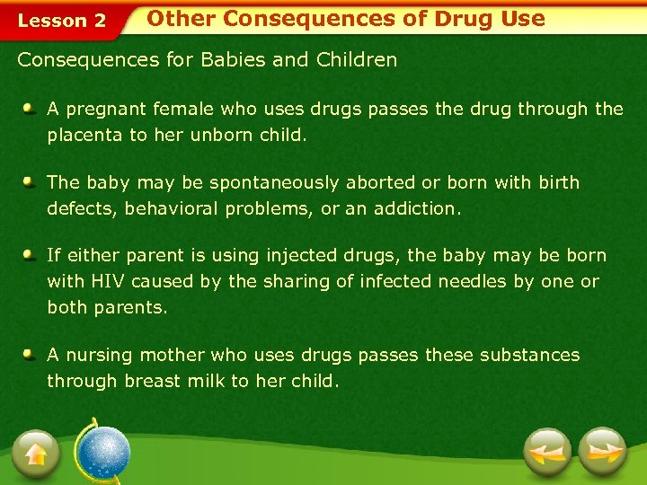 Lesson 2 Other Consequences of Drug Use Consequences for Babies and Children A pregnant