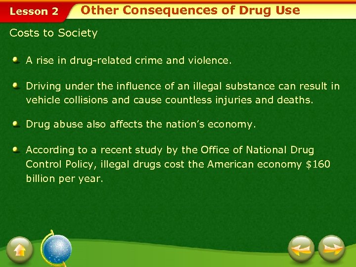 Lesson 2 Other Consequences of Drug Use Costs to Society A rise in drug-related