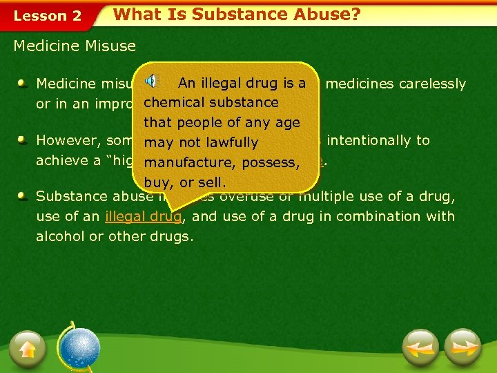 Lesson 2 What Is Substance Abuse? Medicine Misuse An when drug is a Medicine