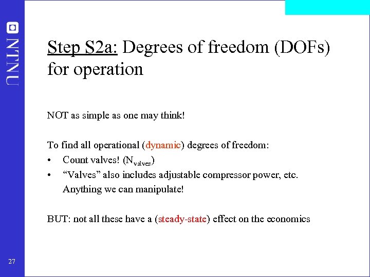 Step S 2 a: Degrees of freedom (DOFs) for operation NOT as simple as