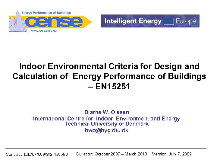 Indoor Environmental Criteria for Design and Calculation of Energy Performance of Buildings – EN