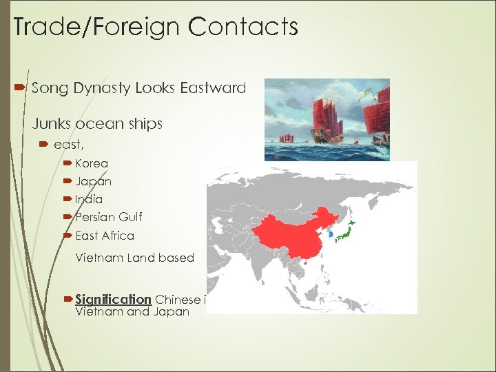 Trade/Foreign Contacts Song Dynasty Looks Eastward Junks ocean ships east, Korea Japan India Persian