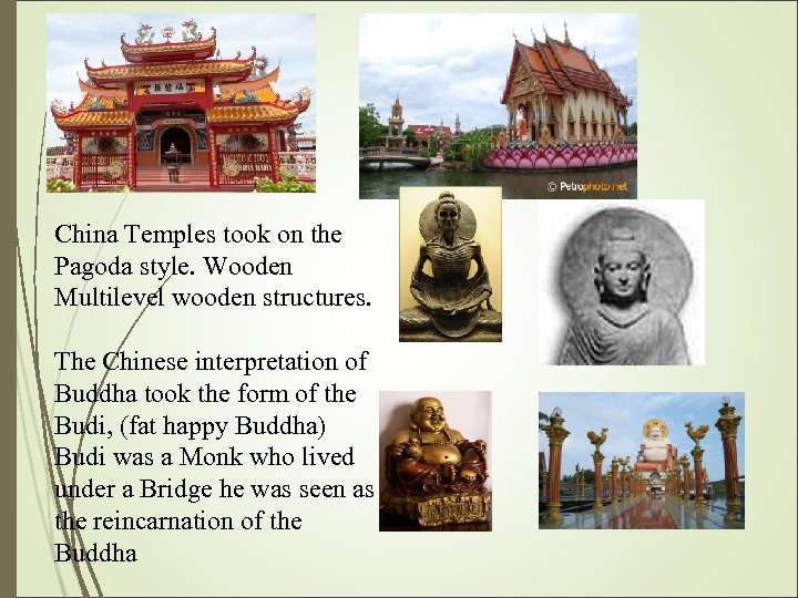 China Temples took on the Pagoda style. Wooden Multilevel wooden structures. The Chinese interpretation