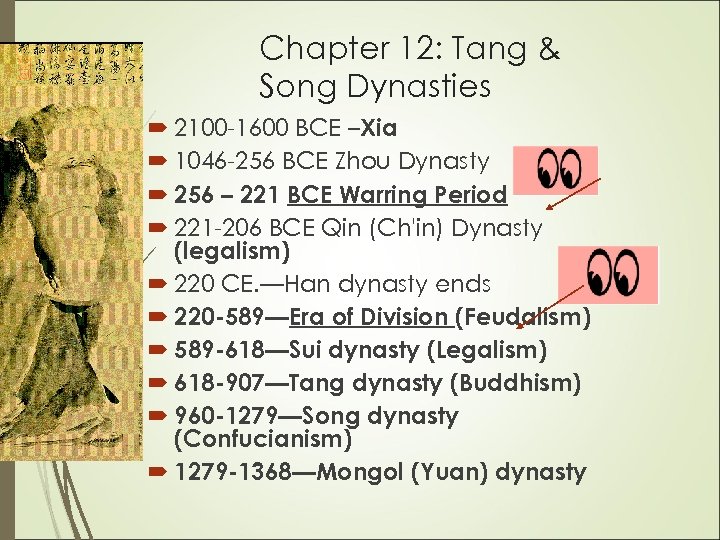 Chapter 12: Tang & Song Dynasties 2100 -1600 BCE –Xia 1046 -256 BCE Zhou