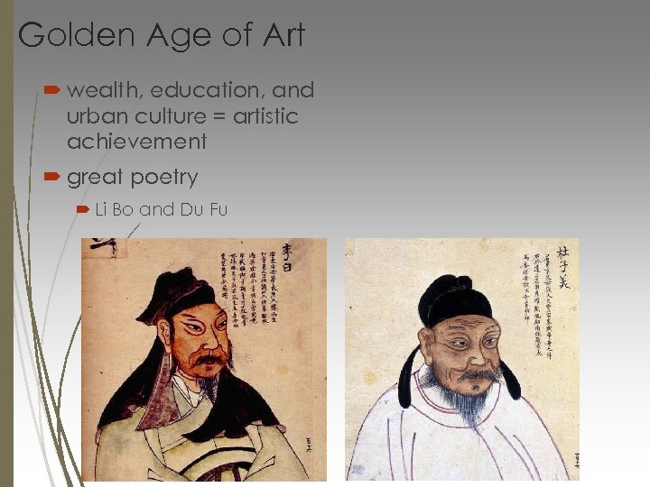 Golden Age of Art wealth, education, and urban culture = artistic achievement great poetry