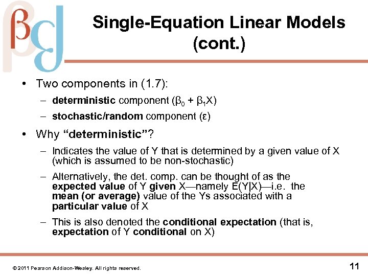 Single-Equation Linear Models (cont. ) • Two components in (1. 7): – deterministic component