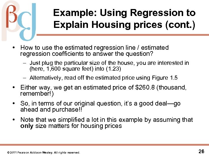 Example: Using Regression to Explain Housing prices (cont. ) • How to use the