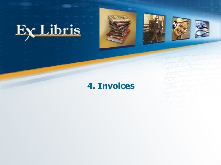 4. Invoices 