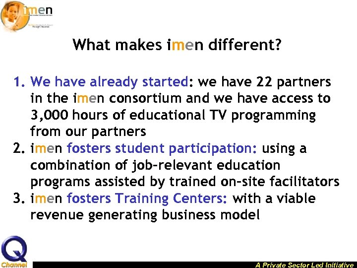 What makes imen different? 1. We have already started: we have 22 partners in