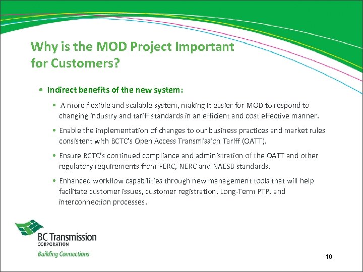 Why is the MOD Project Important for Customers? • Indirect benefits of the new
