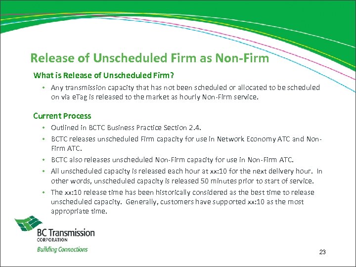 Release of Unscheduled Firm as Non-Firm What is Release of Unscheduled Firm? • Any