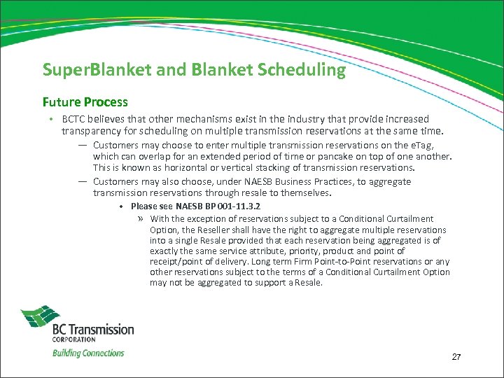 Super. Blanket and Blanket Scheduling Future Process • BCTC believes that other mechanisms exist
