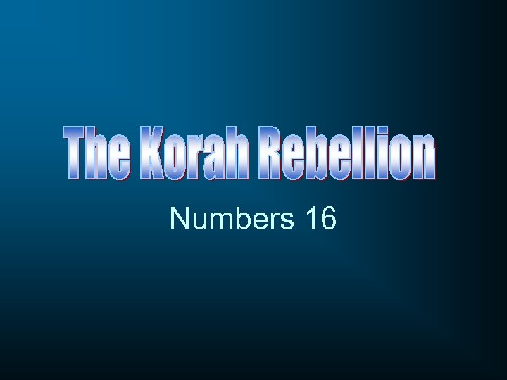 Numbers 16 