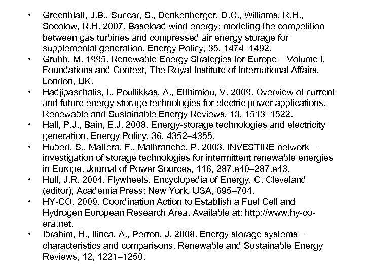  • • Greenblatt, J. B. , Succar, S. , Denkenberger, D. C. ,