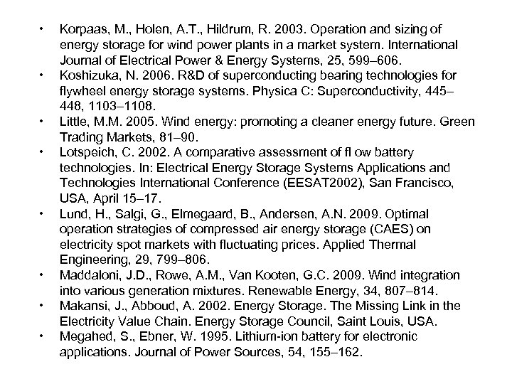  • • Korpaas, M. , Holen, A. T. , Hildrum, R. 2003. Operation