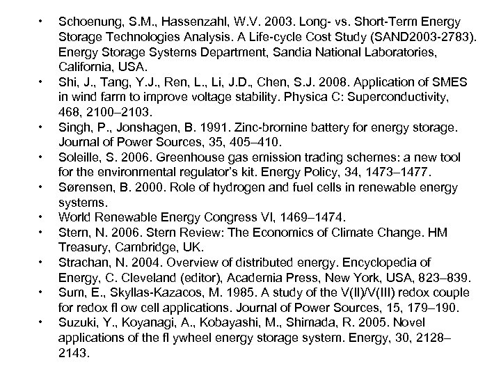  • • • Schoenung, S. M. , Hassenzahl, W. V. 2003. Long- vs.