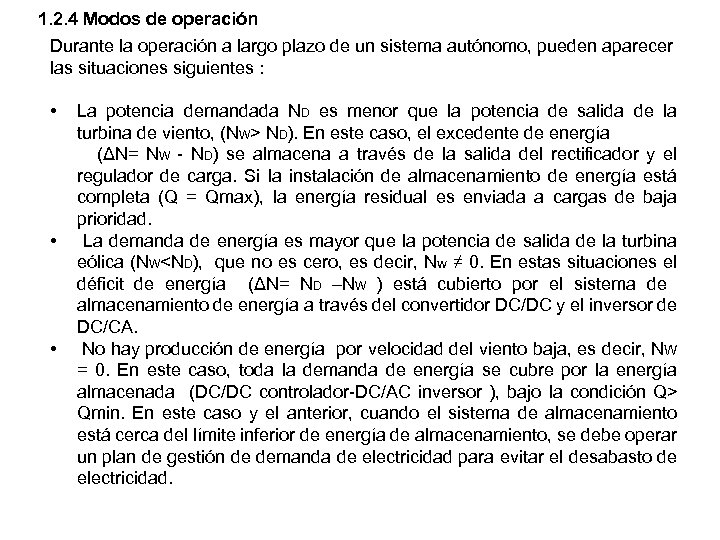 1. 2. 4 Modos de operación Durante la operación a largo plazo de un