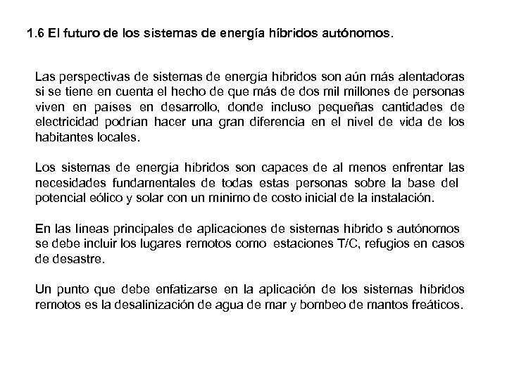 1. 6 El futuro de los sistemas de energía híbridos autónomos. Las perspectivas de