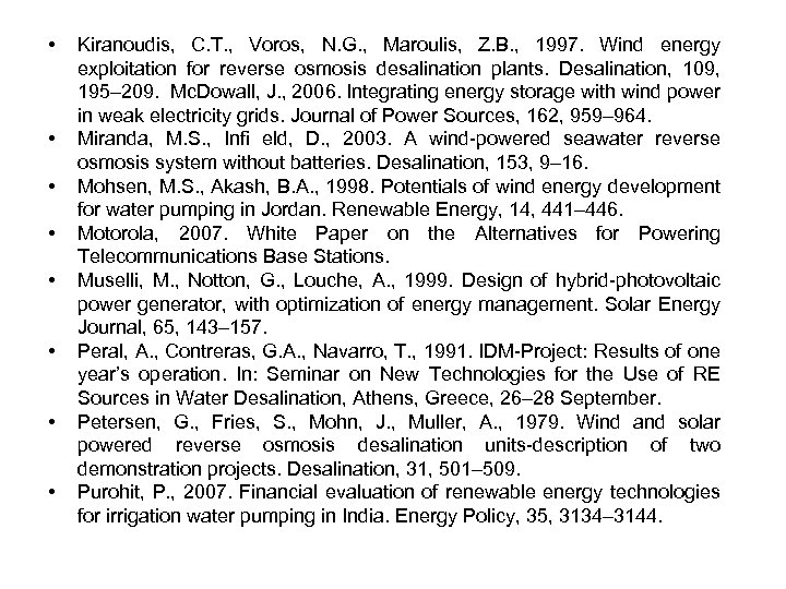  • • Kiranoudis, C. T. , Voros, N. G. , Maroulis, Z. B.