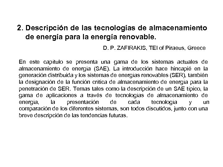 2. Descripción de las tecnologías de almacenamiento de energía para la energía renovable. D.