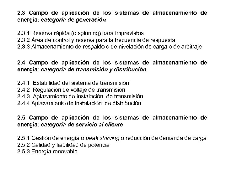 2. 3 Campo de aplicación de los sistemas de almacenamiento de energía: categoría de