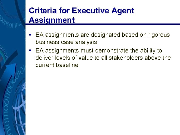 Criteria for Executive Agent Assignment § EA assignments are designated based on rigorous business