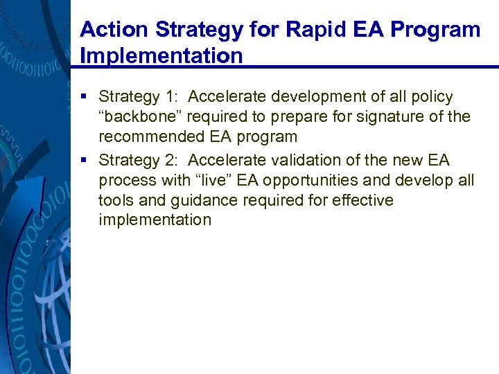 Action Strategy for Rapid EA Program Implementation § Strategy 1: Accelerate development of all