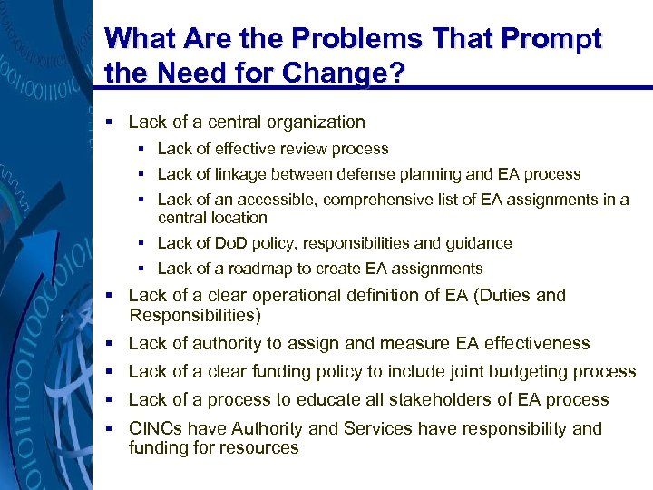 What Are the Problems That Prompt the Need for Change? § Lack of a