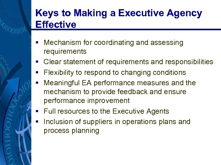Keys to Making a Executive Agency Effective § Mechanism for coordinating and assessing requirements