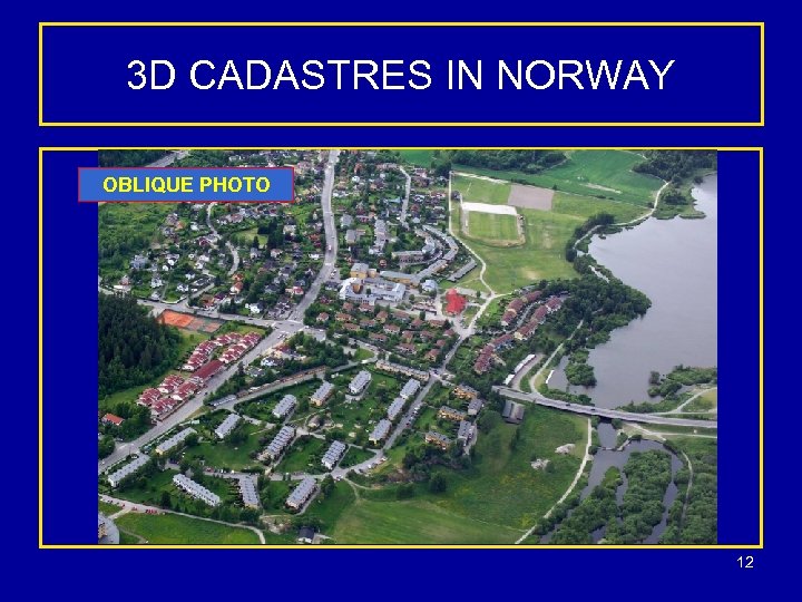 3 D CADASTRES IN NORWAY OBLIQUE PHOTO 12 