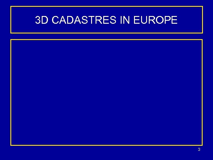 3 D CADASTRES IN EUROPE 3 