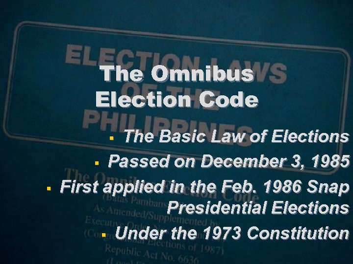 The Omnibus Election Code The Basic Law of Elections § Passed on December 3,