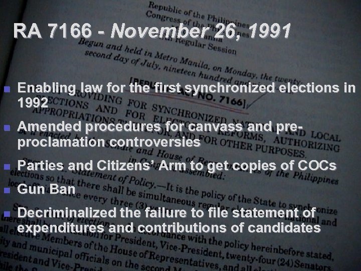 RA 7166 - November 26, 1991 n Enabling law for the first synchronized elections
